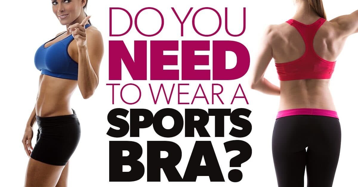 Why do you need to Wear Sports Bras